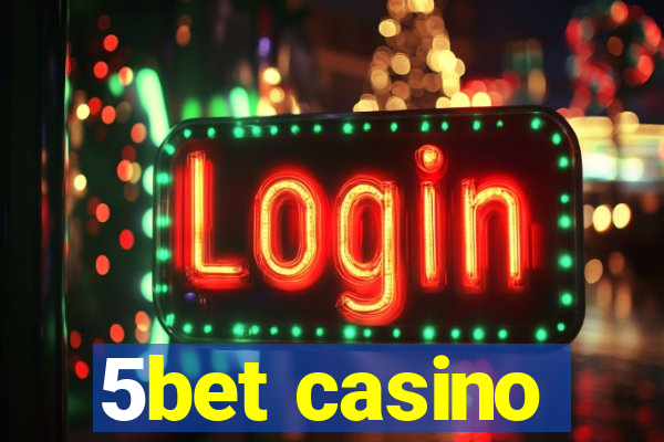 5bet casino